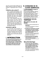 Page 15- 15 -  
Cet outil, en tant quunité complète avec sa  
batterie  autonome,  répond  aux  Degrés  de 
Protection  IP  appropriés  selon  les  normes 
IEC.
Définitions des codes IP
IP5X : L’entrée  de  poussièr e n’est 
pas  complètement  empêchée  mais  
la  poussière  ne  doit  pas  pénétrer  au 
point  de  perturber  le  fonctionnement 
satisfaisant  de  l’outil  ou  d’en  affecter 
la  sécurité  (A u ca s où  de  la  poudre  
de  talc  de  moins  de  75  μm  s’introdu-
irait à l’intérieur de l’outil)....