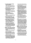 Page 4- 4 - 
 2) Use safety equipment. Always 
wear eye protection. 
  Safety equipment such as dust 
mask, non-skid safety shoes, hard 
hat, or hearing protection used for 
appropriate conditions will reduce 
personal injuries.
  3)  Avoid accidental starting. Ensure 
the switch is in the off position 
before plugging in. 
  Carrying power tools with your fin-
ger on the switch or plugging in the 
power tools that have the switch on 
invites accidents.
  4) 
Remove any adjusting key or 
wrench before turning...