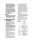 Page 5- 5 -  
 4) When battery pack is not in use, 
keep it away from other metal ob-
jects like paper clips, coins, keys, 
nails, screws, or other small metal 
objects that can make a connection 
from one terminal to another.
 Shorting the battery terminals to-
gether may cause burns, or a fire.
  5)  Under abusive conditions, liq-
uid may be ejected from battery; 
avoid contact. If contact acciden-
tally occurs, flush with water. If 
liquid contacts eyes, additionally 
seek medical help.
  Liquid ejected...