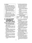 Page 6- 6 - 
 WARNING:
Some dust created by power sand-
ing, sawing, grinding, drilling, and 
other construction activities contains 
chemicals known to the State of Cal-
ifornia to cause cancer, birth defects 
or other reproductive harm. Some 
examples of these chemicals are: *  Lead from lead-based paints
*  Crystalline silica from bricks and 
cement and other masonry prod-
ucts
*  Arsenic and chromium from chem-
ically-treated lumber.
To reduce your exposure to these 
chemicals: work in a well ventilated...