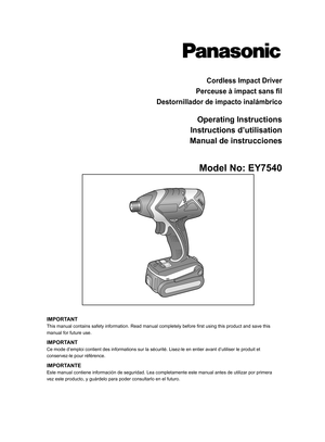Page 1
Model No: EY7540
IMPORTANTThis manual contains safety information. Read manual completely before f\
irst using this product and save this manual for future use.
IMPORTANTCe mode d’emploi contient des informations sur la sécurité. Lis\
ez-le en entier avant d’utiliser le produit et conservez-le pour référence.
IMPORTANTEEste manual contiene información de seguridad. Lea completamente este\
 manual antes de utilizar por primera vez este producto, y guárdelo para poder consultarlo en el futuro.
Cordless...