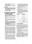 Page 17
- 17 - 

entre  en  contact  avec  les  yeux,  con­sultez un médecin.
L e  l i q u i d e  é j e c t é  d e  l a  b a t t e r i e  p e u t entraîner des irritations ou des brûlures.
Réparation
1) Faites  réparer  votre  outil  mécanique par du personnel de réparation quali­fié  en  n’utilisant  que  des  pièces  de rechange identiques.
Ceci  assure  le  maintien  de  la  sécurité de l’outil mécanique.
II. REGLES DE SECURITE 
PARTICULIERES
1)  Portez  des  lunettes  lorsque  vous  uti­lisez  l’outil...