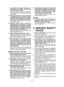 Page 4
- 4 - 

the  power  tool  before  making  any adjustments,  changing  accessories, or storing power tools. S u c h   p r e v e n t i v e   s a f e t y   m e a s u r e s reduce the risk of starting the power tool accidentally.
4) 
Store idle power tools out of the reach of  children  and  do  not  allow  persons unfamiliar with the power tool or these instructions to operate the power tool.
Power tools are dangerous in the hands of untrained users.
5) 
M a i n t a i n   p o w e r   t o o l s .   C h e c...