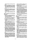 Page 31
- 31 -  

ramienta eléctrica en situaciones inespe -radas.
6) 
Vístase  correctamente.  No  utilice  ropa floja  o  joyas.  Mantenga  su  cabello, ropa y guantes lejos de piezas móviles.
Una  ropa  floja,  joyas  o  cabello  largo p u e d e  q u e d a r  a t r a p a d o  e n  p i e z a s móviles.
7) 
S i  s e  e n t r e g a n  d i s p o s i t i v o s  p a r a recolección  y  extracción  de  polvo, asegúrese  que  estén  conectados  y se utilicen bien.
E l  u s o  d e  e s t o s  d i s p o s i t i v o s...