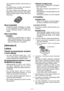 Page 111- 111  -  
ttaa aiheuttaa kipinöitä, palovammoja tai 
tulipalon.
• 
Kun käytät akkua, varmista, että työskente -
lypaikassa on hyvä ilmanvaihto.
•  Kun akku otetaan pois työkalusta, pane 
akkukotelon kansi heti kiinni, jotta akkuli -
ittimiin ei pääse pölyä tai likaa eikä synny 
oikosulkua.
Akun kestoikä
Ladattavien akkujen käyttöaika on rajoitet-
tu. Jos käyttöaika on erittäin lyhyt kun -
nollisen latauksen jälkeen, vaihda akku 
uuteen.
Akun kierrätys
HUOMIO:Ympäristön suojelemiseksi ja materi -
aalien...