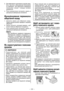 Page 131- 131 -  
3. Для	ефективного	 затягування	шурупів 	швид -
кість 	зростає	 зі	збільшенням 	натиснення 	
на 	перемикач. 	При	 відпусканні 	перемикача 	
спрацьовує 	гальмо	 і	 насадка	негайно 	
зупиняється.
4. Після	 використання	 встановіть	важіль	 в	
центральне 	(нейтральне) 	положення.
Функціонування  перемикача 
обертання назад
1. Натисніть 	важіль 	для	 обертання	 назад.	
Перед 	використанням	 перевірте 	напрямок 	
обертання.
. Злегка	 натисніть 	пусковий	 вимикач,	 щоб	
почати	 повільне...
