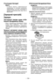 Page 134- 134 - 
Утилізація батареї
УВАГА:З 	метою	 захисту 	навколишнього 	
середовища 	та 	утилізації 	матеріалів, 	
переконайтеся, 	що 	вона 	утилізована 	 в	
офіційно	 визначеному 	місці,	 якщо	такі 	є	у	
Вашій	 країні.
[Зарядний пристрiй]
Зарядка
Застережні  заходи  щодо  літій­
іонного батарейного блоку
• Якщо	температура	 батарейного	бл ок у 	
впаде 	нижче	 приблизно 	−10°C	 (14°F),	
зарядку 	буде 	автоматично 	перервано, 	
щоб 	запобігти 	погіршенню 	характеристик 	
батареї.
Загальні  застережні  заходи...