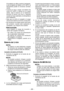 Page 68- 68 - 
 Si la batería se utiliza cuando la temperatu -
ra de la batería es inferior a 0°C (3 °F), la 
herramienta puede no funcionar correcta -
mente. 
•  Cuando se vaya a cargar una batería fría 
(unos 0°C (3 °F) o menos) en un cuarto 
cálido, deje la batería en la habitación 
durante al menos una hora y cárguela 
cuando se haya calentado a la temperatura 
de la habitación.
•  Deje que se enfríe el cargador al cargar 
más de dos baterías de forma consecutiva.
•  No introduzca sus dedos dentro...