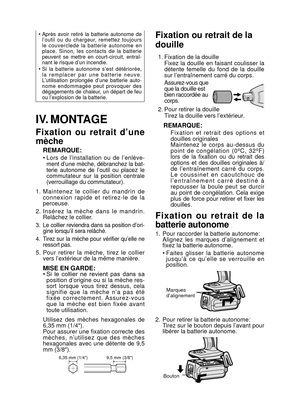 Page 21- 21 -  
• Après  avoir  retiré  la  batterie  autonome  de 
l’outil  ou  du  chargeur,  remettez  toujours 
le  couverclede  la  batterie  autonome  en 
place.  Sinon,  les  contacts  de  la  batterie 
peuvent  se  mettre  en  court-circuit,  entraî-
nant le risque d’un incendie.
• Si  la  batterie  autonome  s’est  détériorée, 
la  remplacer  par  une  batterie  neuve.  
L’utilisation  prolongée  d’une  batterie  auto-
nome  endommagée  peut  provoquer  des 
dégagements de chaleur, un départ de feu 
ou...