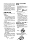 Page 21- 21 -  
• Après  avoir  retiré  la  batterie  autonome  de 
l’outil  ou  du  chargeur,  remettez  toujours 
le  couverclede  la  batterie  autonome  en 
place.  Sinon,  les  contacts  de  la  batterie 
peuvent  se  mettre  en  court-circuit,  entraî-
nant le risque d’un incendie.
• Si  la  batterie  autonome  s’est  détériorée, 
la  remplacer  par  une  batterie  neuve.  
L’utilisation  prolongée  d’une  batterie  auto-
nome  endommagée  peut  provoquer  des 
dégagements de chaleur, un départ de feu 
ou...