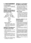 Page 22- 22 - 
V. FONCTIONNEMENT AVERTISSEMENT!
•  Ne respirez pas la fumée dégagée par 
l’outil  ou  la  batterie,  car  elle  pourrait 
être nocive.
[Corps principal]
Utilisation  du  commutateur  et 
du  levier  d’inversion  marche 
avant­marche arrière
Rotation en 
sens normal Rotation en 
sens inverse
Verrouillage de  commutateur
MISE EN GARDE:
Pour  prévenir  tout  dégât,  n’action-
nez pas le levier d’inversion marche 
avant-marche  arrière  tant  que  la 
mèche  n’a  pas  complètement  ter-
miné de...