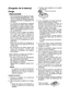 Page 41- 41 - 
[Cargador de la batería]
Carga
PRECAUCIÓN:
• Si  la  temperatura  del  paquete  de  bate-
rías  cae  aproximadamente  bajo  −10°C 
(14°F),  la  carga  se  detendrá  automáti-
camente  para  evitar  la  degradación  de 
la batería.
•  La  variación  de  temperatura  ambiente 
es de entre 0°C (32°F) y 40°C (104°F). 
  Si  la  batería  se  utiliza  cuando  la  tem- peratura  de  la  batería  es  inferior  a  0°C 
(32°F), la herramienta puede no funcio-
nar correctamente. 
•  Cuando se vaya a cargar...