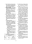 Page 21- 21 -  
 2)  Avant d’utiliser le chargeur de bat-
terie,  lisez  toutes  les  instructions 
et  les  marques  d’avertissement  fi-
gurant  sur  (1)  le  chargeur  de  bat-
terie, (2) la batterie autonome.
  3)
  MISE  EN  GARDE  –  Pour  réduire 
le  risque  de  blessures,  chargez  la 
batterie autonome Panasonic seu-
lement  comme  indiqué  à  la  der-
nière page.
  Les autres types de batteries ris-
quent d’exploser et de causer des 
blessures corporelles et des dom-
mages matériels.
  4)
  N’exposez...