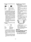 Page 25- 25 -  
(2) Témoin  d’avertissement  de  sur -
chauffe
Arrêt
(fonction-
nement 
normal) Clignotant: Surchauffe
Indique que le fonction
-
nement a été arrêté à la 
suite d’une surchauffe de la 
batterie.
La  caractéristique  de  protection  contre 
la  surchauffe  arrête  le  fonctionnement 
de  l’outil  afin  de  protéger  la  batterie 
autonome  en  cas  de  surchauffe.  Le 
témoin  d’avertissement  de  surchauffe 
clignote  sur  le  panneau  de  commande 
lorsque cette caractéristique est active.
•  L...