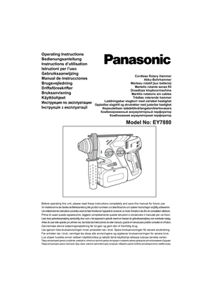Page 1Cordless Rotary Hammer
Akku-Bohrhammer
Marteau rotatif [sur batterie]
Martello rotante senza ﬁ li
Draadloze klopboormachine
Martillo rotatorio sin cables
Trådl
øs roterende hammer
Laddningsbar slagborr med variabel hastighet
Oppladbar slagdrill og skrutrekker med justerbar hastighetNopeudeltaan säädettävä/langaton/kiertovasara
Комбинированный аккумуляторный перфоратор
Комбінований акумуляторний перфоратор
Model No: EY7880
Before operating this unit, please read these instructions completely and save this...