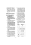 Page 110- 110 - 
. TILSIKTET BRUK
Dette er en slagdrill med hammer-
funksjon for boring i betong. I tillegg 
har slagdrillen en “kun-boring-funk-
sjon” uten bruk av hammeren. Sist-
nevnte funksjon er egnet for boring i 
metall og tre.
Les heftet “Sikkerhetsinstruksjoner” 
samt følgende før du tar i bruk utstyret.
. YTTERLIGERE 
FORSIKTIG-
HEITSREGLER
   1)  Bruk hjelpehåndtaket (støtte-
håndtaket) som følger med verk-
tøyet. Tap av kontroll kan føre til 
personskade.
  2)   Dette verktøyet er alltid klart til...