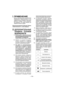 Page 136- 136 - 
. ПРИМЕНЕНИЕ
Данный комбинированный аккумуляторный 
перфоратор предназначается для 
сверления бетона. Инструмент также может 
работать в режиме “Только вращение” 
без долбления. Этот режим подходит для 
сверления металла и дерева.
Перед эксплуатацией прочтите брошюру “Правила 
техники безопасности”, а также следующее.
. ДОПОЛНИТЕЛЬНЫЕ 
ПРАВИЛА ТЕХНИКИ 
БЕЗОПАСНОСТИ
 1)  Используйте дополнительную 
рукоятку (поддерживающую рукоятку), 
поставляемую с инструментом.
  Потеря контроля может привести...