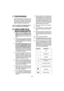 Page 58- 58 - 
. TOEPASSING
Deze klopboormachine is bestemd voor het 
boren in beton. Daarnaast is de boormachi-
ne uitgerust met de stand “Normaal boren” 
zonder de klopboorfunctie. Deze stand is ge-
schikt voor het boren in metaal en hout.
Lees voor gebruik de “Veiligheidsinstruc-
ties” en onderstaande aanwijzingen.
. AANVULLENDE VELIG-
HEIDS-VOORSCHRIFTEN
 1)  Gebruik de extra handgreep (steun-
greep) die bij het gereedschap wordt 
geleverd. Wanneer u de controle over het 
gereedschap verliest, kan er letsel...