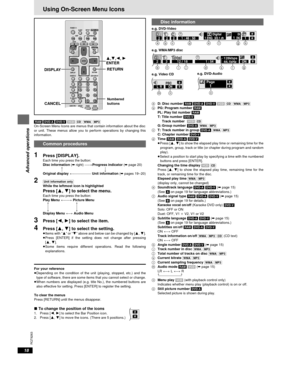 Page 1818
RQT6263
Advanced operations
Disc information
e.g. DVD-Video
e.g. WMA/MP3 disc
aD: Disc number \RAM\ \DVD-A\ \DVD-V\ [VCD] [CD] [WMA] [MP3]
bPG: Program number [RAM]
PL: Play list number [RAM]
T: Title number [DVD-V]
Track number[VCD] [CD]
G: Group number[DVD-A] [WMA] [MP3]
cT: Track number in group [DVD-A] [WMA] [MP3]
C: Chapter number [DVD-V]
dTime [RAM] [DVD-A] [DVD-V]
≥Press [3,4] to show the elapsed play time or remaining time for the
program, group, track or title (or chapter during program and...