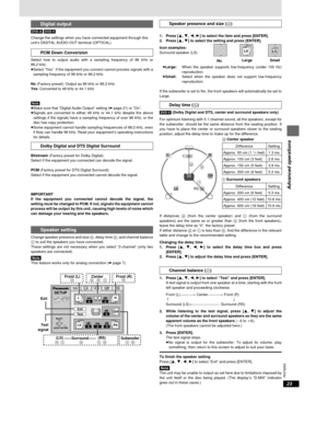 Page 2323
RQT6263
Advanced operations
SETUP
SELECT
ENTER  RETURN
m s
m s
d B
 0
d Bd B L
Exit
Test
LSR
SW
C
RS d B
 0
 0
 0 0  0
b   a   caa
 (LS)                                     (RS)
a  c                b               c  ac  a
Digital output
[DVD-A] [DVD-V]
Change the settings when you have connected equipment through this
unit’s DIGITAL AUDIO OUT terminal (OPTICAL).
PCM Down Conversion
Select how to output audio with a sampling frequency of 96 kHz or
88.2 kHz.
≥Select “Yes”  if the equipment you connect...