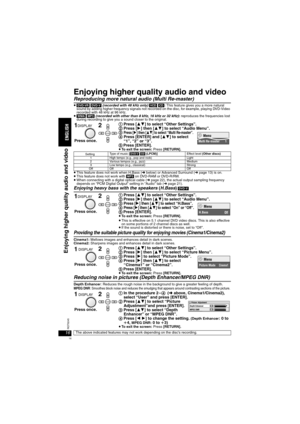 Page 16
16RQT8245
Enjoying higher quality audio and video
Reproducing more natural audio (Multi Re-master)
≥[DVD-VR] [DVD-V] (recorded with 48 kHz only)  [VCD]  [CD] : This feature gives you a more natural 
sound by adding higher frequency signals not recorded on the disc, for example, playing DVD-Video 
recorded with 48 kHz at 96 kHz.
≥[WMA]  [MP3]  (recorded with other than 8 kHz, 16 kHz or 32 kHz) : reproduces the frequencies lost 
during recording to give you a sound closer to the original.
≥This feature...