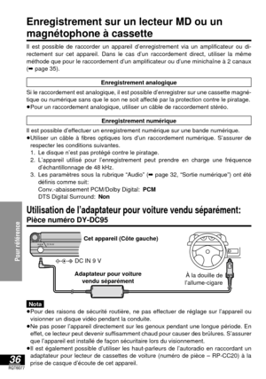 Page 8336RQT6077
Pour référence
Enregistrement sur un lecteur MD ou un
magnétophone à cassette
Il est possible de raccorder un appareil d’enregistrement via un amplificateur ou di-
rectement sur cet appareil. Dans le cas d’un raccordement direct, utiliser la même
méthode que pour le raccordement d’un amplificateur ou d’une minichaîne à 2 canaux
(➡page 35).
Il est possible d’effectuer un enregistrement numérique sur une bande numérique.
≥Utiliser un câble à fibres optiques lors d’un raccordement numérique....