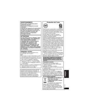 Page 455
RQT8237
- Si ce symbole apparaît -
AVERTISSEMENT:Ne pas opérer cet appareil lors de la 
conduite du véhicule.
Ne pas placer cet appareil à la vue du 
conducteur. 
L’opération de l’appareil ou le visionnement 
d’images par la personne au volant peut 
être cause de distraction et provoquer un 
accident susceptible d’entraîner des 
blessures graves ou d’importants 
dommages matériels.
ATTENTION!
NE PAS INSTALLER CET APPAREIL DANS 
UNE BIBLIOTHÈQUE, UNE ARMOIRE OU 
TOUT AUTRE ESPACE CONFINÉ. 
S’ASSURER QUE...