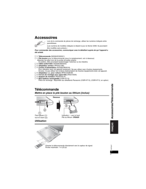 Page 477
RQT8237
Accessoires
Lors de la commande de pièces de rechange, utiliser les numéros indiqués entre 
parenthèses.
(Les numéros de modèles indiqués ici étaient à jour en février 2006. Ils pourraient 
être modifiés sans préavis.
)Pour commander des accessoires, communiquer avec le détaillant auprès de qui l’appareil a 
été acheté.
t1 Télécommande (N2QAHC000021) t1 Pile bouton pour la télécommande (pour le remplacement, voir ci-dessous)pGardez les piles hors de la portée de petits enfants.
Si avalées,...