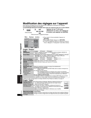 Page 6626RQT8237
Modification des réglages sur l’appareil
pSe reporter aux pages 26 et 27 pour apporter les modifications nécessaires aux réglages.pLes paramètres par défaut sont soulignés.  Les paramétrages demeurent inchangés même après que l’appareil ait été mis en mode d’attente.
Onglet “Disque”
aEntrer le code correspondant à la langue désirée tel qu'indiqué au tableau à la page 27.
Onglet “Vidéo”
Audio 
(dialogues) pAnglaispFra nça ispEspagnolpVersion originale (La langue considérée comme la langue...