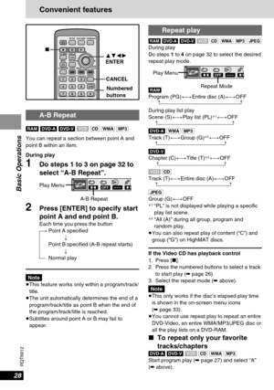 Page 2828
RQT6912
Basic Operations
Repeat play
[RAM] [DVD-A] [DVD-V][VCD][CD] [WMA] [MP3] [JPEG]During play
Do steps 1to 4on page 32 to select the desired
repeat play mode.
[RAM]
Program (PG)()Entire disc (A)()OFF
^------------------------------------------------------------J
During play list play
Scene (S)()Play list (PL)
§1()OFF
^--------------------------------------------------------J
[DVD-A][WMA] [MP3]
Track (T)()Group (G)
§2()OFF
^--------------------------------------------------J
[DVD-V]
Chapter...