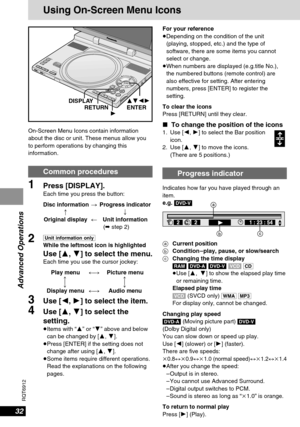 Page 3232
RQT6912
Advanced Operations
On-Screen Menu Icons contain information
about the disc or unit. These menus allow you
to perform operations by changing this
information.
Common procedures
1Press [DISPLAY].Each time you press the button:
Disc information>Progress indicator
:;
Original display