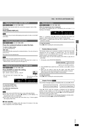 Page 11RQT6549
Basic operations
11
Replaying a scene—QUICK REPLAY
[RAM] [DVD-A] [DVD-V] [VCD] [CD] [WMA] [MP3]
Skip back a few seconds within the current item (program, track or title).
During play
Press [QUICK REPLAY].
[Note]This feature may not work while playing some parts of a disc or at all with
some discs.
Starting play from a selected item
[RAM] [DVD-A] [DVD-V][VCD] [CD] [WMA] [MP3]
Press the numbered buttons to select the item.
To select a 2-digit number
e.g. 23: [S10] ➡ [2] ➡ [3].
[WMA] [MP3]
Press...