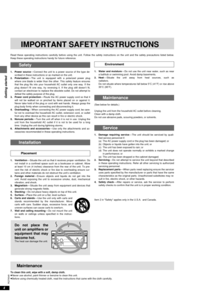 Page 44
RQT6549
Getting started
Maintenance
To clean this unit, wipe with a soft, damp cloth.
≥Never use alcohol, paint thinner or benzine to clean this unit.
≥Before using chemically treated cloth, read the instructions that came with the cloth carefully.Item 2 in "Safety" applies only in the U.S.A.  and Canada.
IMPORTANT SAFETY INSTRUCTIONS
Read these operating instructions carefully before using the unit. Follow the safety instructions on the unit and the safety precautions listed below.
Keep these...