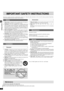 Page 44
RQT6549
Getting started
Maintenance
To clean this unit, wipe with a soft, damp cloth.
≥Never use alcohol, paint thinner or benzine to clean this unit.
≥Before using chemically treated cloth, read the instructions that came with the cloth carefully.Item 2 in "Safety" applies only in the U.S.A.  and Canada.
IMPORTANT SAFETY INSTRUCTIONS
Read these operating instructions carefully before using the unit. Follow the safety instructions on the unit and the safety precautions listed below.
Keep these...