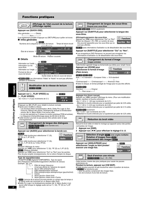 Page 30RQTC0147
8
Fonctions pratiques
Appuyer sur [QUICK OSD].
Infos générales ------------>  Détails
^---------------- Non,--------------b
Il est également possible d’appuyer sur [RETURN] pour quitter cet écran.
∫Infos générales
∫Détails
≥[MPEG4] [DivX] Les informations “Vidéo” et “Audio” ne sont pas affichées 
pendant la recherche.
Appuyer sur [W, PLAY SPEED] ou 
[X, PLAY SPEED].
–de k0,6 à k1,4 (par incréments de 0,1)
≥Appuyer sur [1] (PLAY) pour rétablir la lecture normale.
≥Après avoir modifié la vitesse
–...