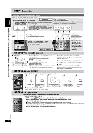 Page 6RQTC0147
6
STEP 1 Connection
≥Select “Off” in “Audio Output” (➜16, “HDMI” menu).
Turn on the TV and select the appropriate video input on the TV.
To change these settings laterSelect “ QUICK SETUP” (➜16, “Others” menu).
Point the remote control at the TV.
1 While pressing [ÍTV], enter the code with the numbered buttons.
Input a remote control code number referring to the table on the back cover.
e.g., 0001: [0] ➜ [0] ➜ [0] ➜ [1]
≥If your TV brand has more than one code listed, select the one that allows...