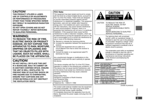 Page 3
RQTC0074
3

CAUTION!
THIS PRODUCT UTILIZES A LASER.USE OF CONTROLS OR ADJUSTMENTS OR PERFORMANCE OF PROCEDURES OTHER THAN THOSE SPECIFIED HEREIN MAY RESULT IN HAZARDOUS RADIATION EXPOSURE.DO NOT OPEN COVERS AND DO NOT REPAIR YOURSELF. REFER SERVICING TO QUALIFIED PERSONNEL.
WARNING:
TO REDUCE THE RISK OF FIRE, 
ELECTRIC SHOCK OR PRODUCT 
DAMAGE, DO NOT EXPOSE THIS 
APPARATUS TO RAIN, MOISTURE, 
DRIPPING OR SPLASHING AND 
THAT NO OBJECTS FILLED WITH 
LIQUIDS, SUCH AS VASES, SHALL 
BE PLACED ON THE...