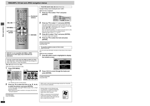 Page 10RQT6933
10Basic operations
WMA/MP3, CD text and JPEG navigation menus
[WMA] [MP3] [CD] (CD text only) [JPEG] 
These menus help you find items to play.1
Press [TOP MENU].e.g. [MP3]e.g. [JPEG]
“0” indicates the track currently playing.2
Press [3, 4] to select the track or [3, 4, 2, 1] 
to select the picture, and press [ENTER].To show other pages, press [3, 4, 2, 1] to select “Prev” or “Next” 
and press [ENTER].
≥After listing all the tracks or pictures in one group, the list for the 
next group appears.
To...