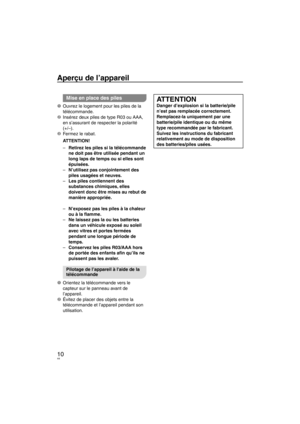 Page 4410
Aperçu de l’appareil
Mise en place des piles
1  Ouvrez le logement pour les piles de la télécommande .
2  Insérez deux piles de type R03 ou AAA,  en s’assur
 ant de respecter la polarité 
(+/–).
3  Fermez le rabat.
A
TTENTION!Retirez les piles si la télécommande 
ne doit pas être utilisée pendant un 
long laps de temps ou si elles sont 
épuisées.
N’utilisez pas conjointement des 
piles usagées et neuves. 
Les piles contiennent des 
substances chimiques, elles 
doivent donc être mises au rebut de...