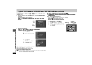 Page 1212
RQTC0115
Playing audio (WMA/MP3), picture (JPEG) and video (DivX/MPEG4) discs
Preparation
Set “DVD–VR/DATA” to 
“DATA
” to play [MP3] or [JPEG] contents on DVD-RAM 
(➜17, 
“OTHERS” menu
).
1
Discs that contain both video (DivX/MPEG4) and other format (WMA/MP3/JPEG) 
contents only
While the “PLAYBACK MENU” is displayed Press [3 4] to select “AUDIO/PICTURE” or “VIDEO” and press 
[ENTER].
2While the menu is displayedPress [3421] to select an item and press [ENTER].≥Repeat this step if there are multiple...