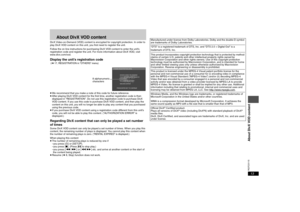 Page 1313RQTC0115
About DivX VOD content
DivX Video-on-Demand (VOD) content is encrypted for copyright protection. In order to 
play DivX VOD content on this unit, you first need to register the unit.
Follow the on line instructions for purchasing DivX VOD content to enter the unit’s 
registration code and register the unit. For more information about DivX VOD, visit 
www.divx.com/vod.Display the unit’s registration code (➜17, 
REGISTRATION
 in “OTHERS” menu)
≥We recommend that you make a note of this code for...