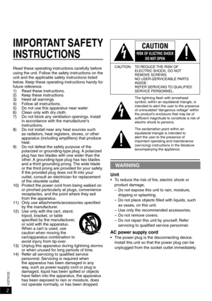 Page 22
VQT5C22
IMPORTANT SAFETY 
INSTRUCTIONS
Read these operating instructions carefully before 
using the unit. Follow the safety instructions on the 
unit and the applicable safety instructions listed 
below. Keep these operating instructions handy for 
future reference.
1)  Read these instructions.
2)  Keep these instructions.
3)  Heed all warnings.
4)  Follow all instructions.
5)  Do not use this apparatus near water.
6)  Clean only with dry cloth.
7)  Do not block any ventilation openings. Install in...