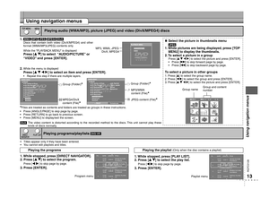 Page 13
RQTC0128

Playing programs/playlists 
Titles appear only if they have been entered.
You cannot edit playlists and titles.••
Playing the programs
1. While stopped, press [DIRECT NAVIGATOR].
2. Press [e r] to select the program.Press [w q] to skip page by page.
3. Press [ENTER].1. While stopped, press [PLAY LIST].
2. Press [
e r] to select the play list.Press [w q] to skip page by page.
3. Press [ENTER].Playing the playlist 
(Only when the disc contains a playlist)
Using navigation menus
Using navigation...