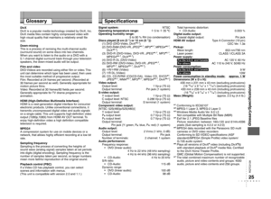 Page 25
RQTC0128

25
Signal system:  NTSC
Operating temperature range: 4 5 to 4 35 oC
Operating humidity range:    
  5 to 90 % RH (no condensation)
Discs played [8 cm (3 ") or 12 cm (5 ")]: (1) DVD (DVD-Video, DivX
6, 7)
(2) DVD-RAM (DVD-VR, JPEG4 , 7, MP32, 7, MPEG45, 7, DivX6, 7)(3)  DVD-R  (DVD-Video,  DVD-VR,  JPEG4,  7,  MP32,  7, MPEG45, 7, DivX6, 7)
(4) DVD-R DL (DVD-Video)
(5) DVD-RW (DVD-Video, DVD-VR, JPEG
4, 7, 
  MP32, 7, MPEG45, 7, DivX6, 7)(6) 4R/4RW (Video)(7) 4R DL (Video)...