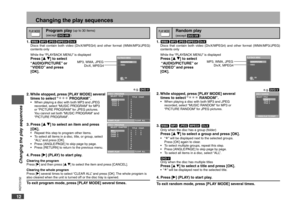 Page 12
RQTC0152
1213
RQTC0152
RQTC0152
1213
RQTC0152

Changing the play sequences
2. While stopped, press [PLAY MODE] several times to select “  PROGRAM”.When playing a disc with both MP3 and JPEG 
recorded, select “MUSIC PROGRAM” for MP3 
or “PICTURE PROGRAM” for JPEG pictures. 
You cannot set both “MUSIC PROGRAM” and 
“PICTURE PROGRAM”.
3. Press [e r] to select an item and press [OK].Repeat this step to program other items.
To select all items in a disc, title, or group, select 
“ALL” and press [OK]....