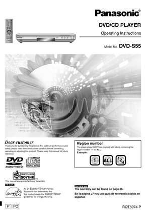 Page 1DVD/CD PLAYER
Operating Instructions
Model No. DVD-S55
DEDOUBLE RE-MASTERZOOM MODE
DOWNUPOPEN/CLOSE 7 Í/I
ÍSLEEP
A.SRD
AUDIO ONLY
DEPTH ENH
GROUP
DIRECT NAVIGATORTOP
MENU
DISPLAY
SUBTITLE
PLAY MODEZOOM AUDIOANGLE/PAGE QUICK REPLAYPOSITION
MEMORY DOUBLE
RE-MASTERRETURNMENU PLAY LIST
SKIPS
T
O
PPLAYSLOW/SEARCHCANCELSETUP
OPEN/CLOSE3 2 1
9 8
S100 76 5 4PAUSE
ENTER
Dear customerThank you for purchasing this product. For optimum performance and 
safety, please read these instructions carefully before...