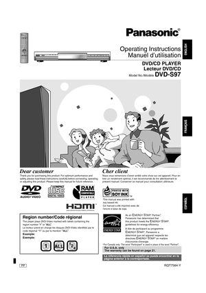 Page 1PPRQT7584-Y
.
Operating Instructions
Manuel d’utilisation
DVD/CD PLAYER
Lecteur DVD/CD
Model No./Modèle DVD-S97
®
Dear customerThank you for purchasing this product. For optimum performance and 
safety, please read these instructions carefully before connecting, operating 
or adjusting this product. Please keep this manual for future reference.Cher clientNous vous remercions d’avoir arrêté votre choix sur cet appareil. Pour en 
tirer un rendement optimal, il est recommandé de lire attentivement le...