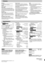 Page 24C 2003 Matsushita Electric Industrial Co., Ltd.
Printed in Singapore
RQT6726-P
F1202FM0
Glossary
Bitstream
The digital form of multi-channel data (e.g. 
5.1 channel) before decoding. 
Decoder
A decoder restores coded audio signals on 
DVDs to normal.
Dolby Digital
This is a method of coding digital signals 
developed by Dolby Laboratories. Apart from 
stereo (2-channel) audio, these signals can also 
be multi-channel audio. A large amount of audio 
information can be recorded on one disc using 
this...