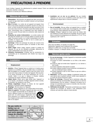 Page 515
RQT5741
Mise en route
Mesures de sécurité
1. Alimentation—Ne brancher cet appareil que dans une prise de
courant du type décrit dans le présent manuel ou tel qu’indiqué
sur l’appareil.
2. Mise à la terre—Le cordon de cet appareil est équipé d’une
fiche à trois lames polarisée (la troisième servant à la mise à la
terre). La fiche ne peut être branchée que dans une prise à trois
trous avec mise à la terre. Si la fiche ne peut être insérée dans la
prise, communiquer avec un électricien pour faire changer...