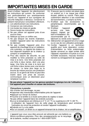 Page 59Mise en route
6RQT6025
IMPORTANTES MISES EN GARDE
Avant d’utiliser l’appareil, lire attentivement
les instructions qui suivent. Se conformer
tout particulièrement aux avertissements 
inscrits sur l’appareil et aux consignes de
sécurité indiquées ci-dessous. Conserver le
présent manuel pour consultation ultérieure.
1) Lire attentivement ces instructions.
2) Conserver ces instructions.
3) Lire toutes les mises en garde.
4) Suivre toutes les instructions.
5) Ne pas utiliser cet appareil près d’une
source...